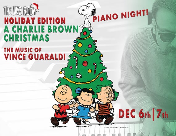 More Info for JAZZ ROOM HOLIDAY EDITION: PIANO NIGHT, A CHARLIE BROWN CHRISTMAS FEATURING THE MUSIC OF VINCE GUARALDI