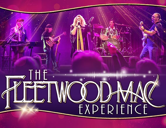 More Info for THE FLEETWOOD MAC EXPERIENCE 