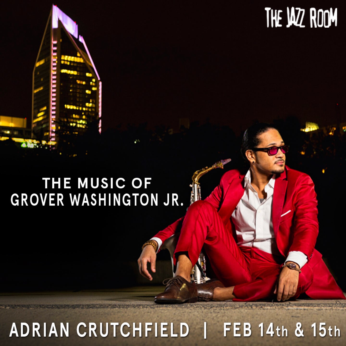 THE JAZZ ROOM PRESENTS: VALENTINE'S EDITION: ADRIAN CRUTCHFIELD PLAYS GROVER WASHINGTON JR.