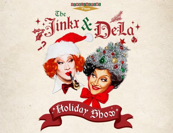 More Info for The Jinkx & DeLa Holiday Show (Intimate Preview Experience)