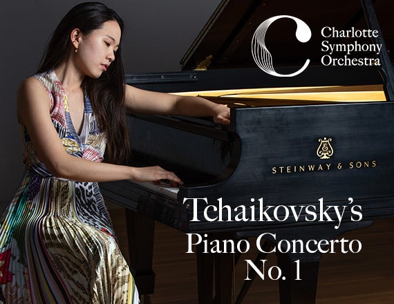 More Info for Charlotte Symphony: Tchaikovsky's Piano Concerto No. 1