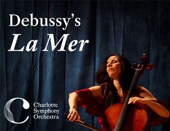 More Info for Charlotte Symphony: Debussy's La Mer