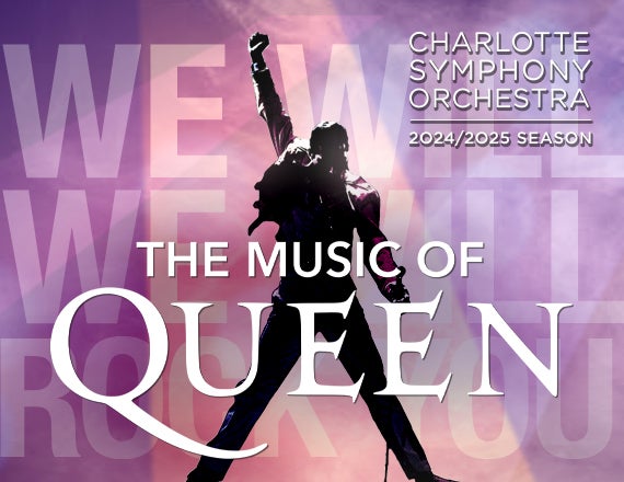 More Info for Charlotte Symphony: The Music of Queen