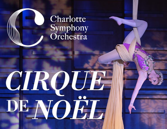 More Info for Charlotte Symphony: Cirque de Noel