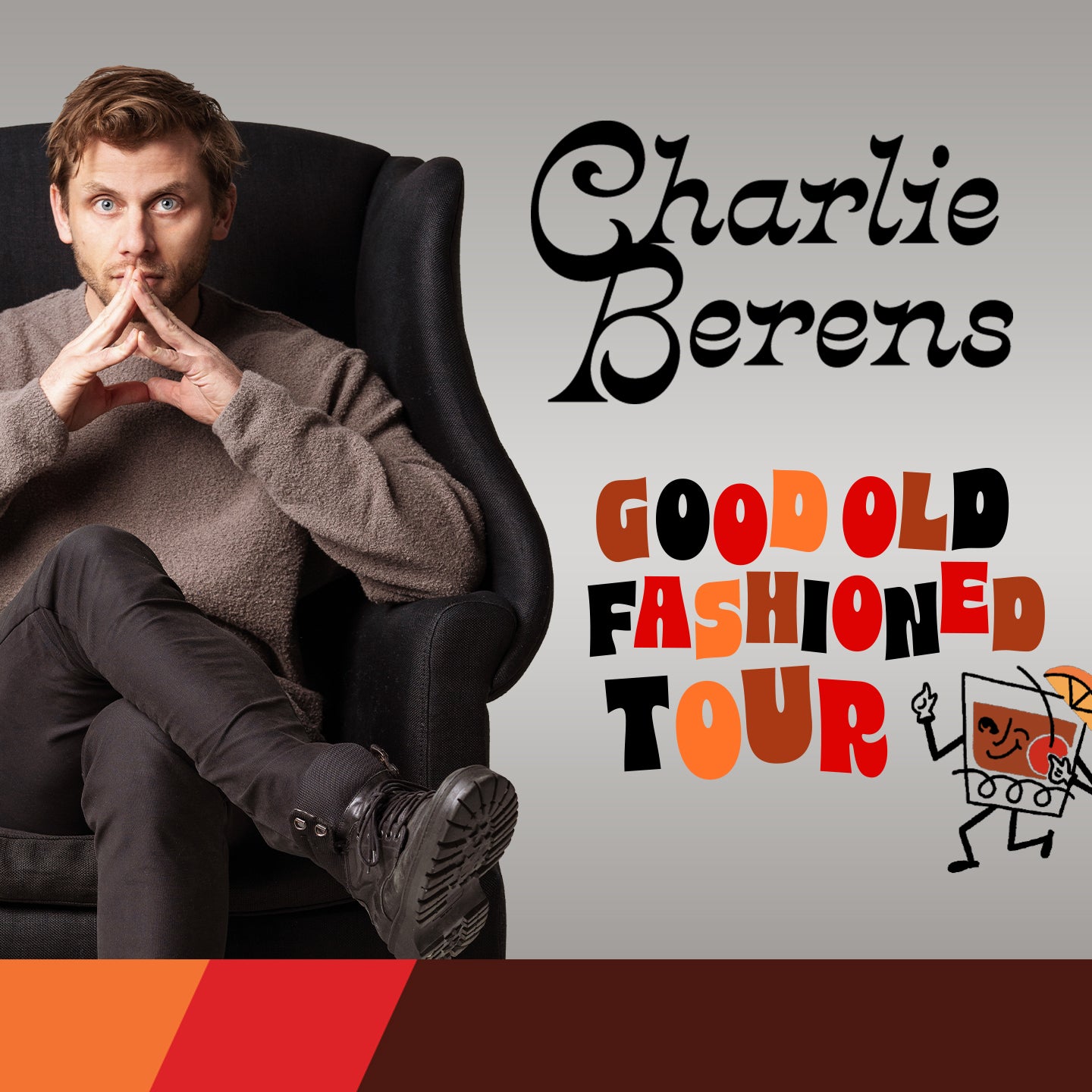 Charlie Berens: Good Old Fashioned Tour