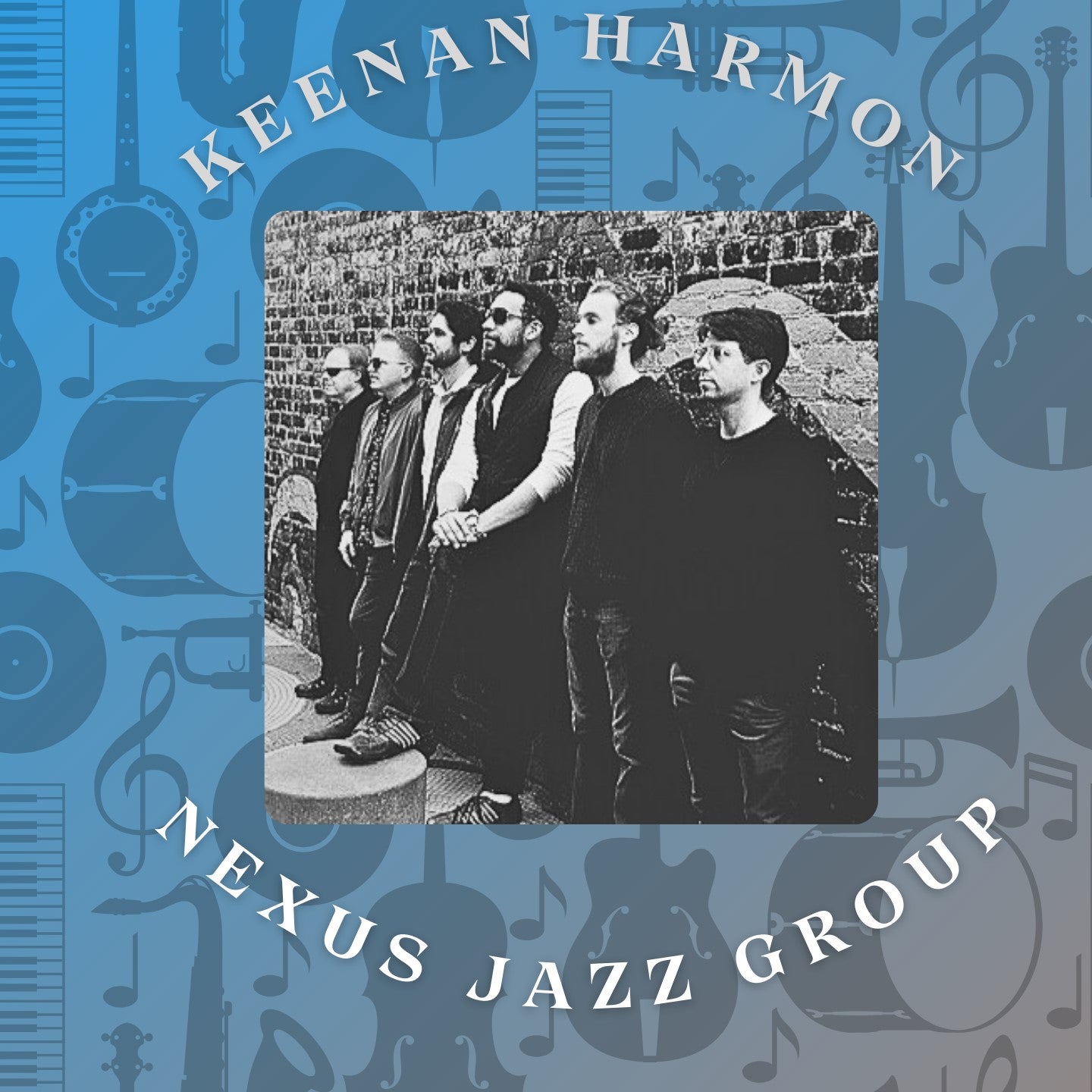 KEENAN HARMON AND THE NEXUS JAZZ GROUP IN CONCERT!