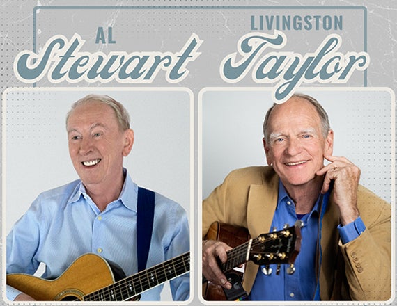 More Info for Al Stewart + Livingston Taylor