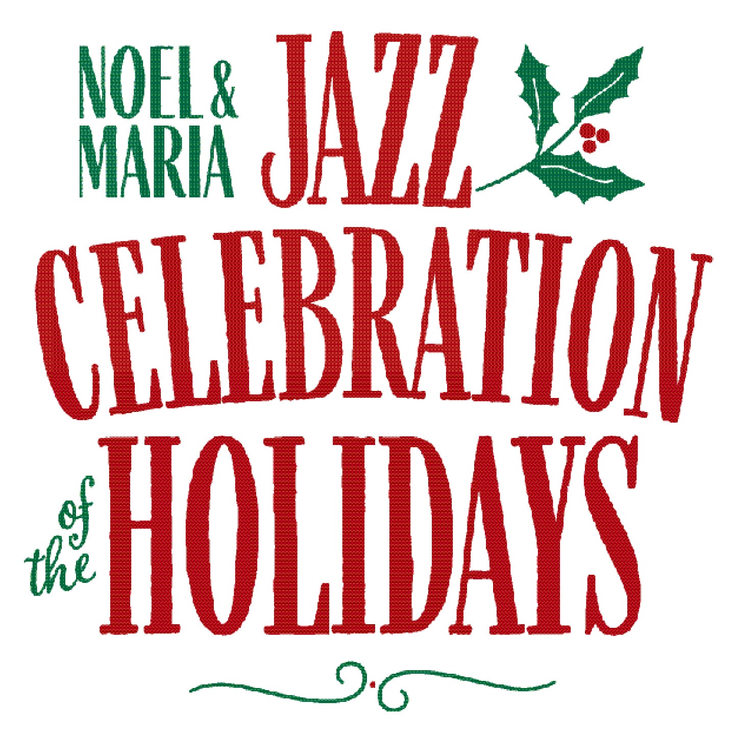 Noel & Maria: A Jazz Celebration of the Holidays