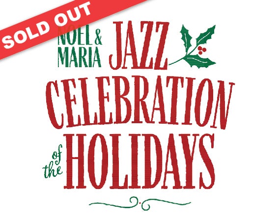 More Info for Noel & Maria: A Jazz Celebration of the Holidays